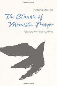 The Climate of Monastic Prayer