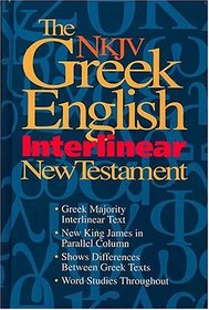 The NKJV Greek-English Interlinear New Testament