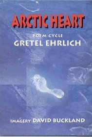 Arctic Heart: A Poem Cycle