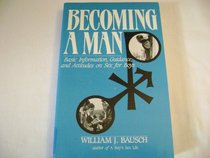 Becoming a Man: Basic Information, Guidance and Attitudes on Sex for Boys
