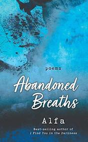 Abandoned Breaths: Poems (Revised and Expanded)