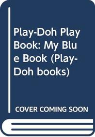 My Blue Book (Play-Doh Books)