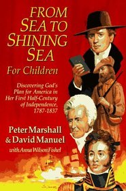 From Sea to Shining Sea, for Children: Discovering God's Plan for America in Her