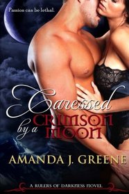 Caressed by a Crimson Moon (Rulers of Darkness) (Volume 3)