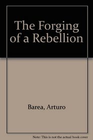 The Forging of a Rebellion
