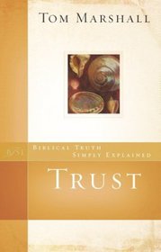Trust (Biblical Truth Simply Explained)