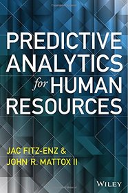Predictive Analytics for Human Resources (Wiley and SAS Business Series)