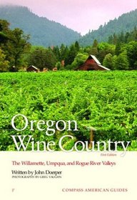 Compass American Guides: Oregon Wine Country, 1st Edition (Compass American Guides)