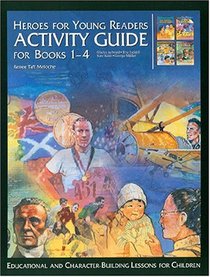 Heroes for Young Readers: Activity Guide for Books 1-4 (Heroes for Young Readers - Activity Guide) (Heroes for Young Readers - Activity Guide)