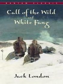 The Call of the Wild And White Fang