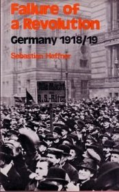 Failure of a revolution: Germany 1918-19;