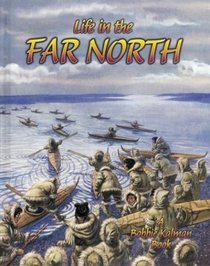Life in the Far North (Native Nations of North America)