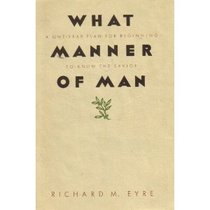 What manner of man