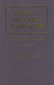 Private Practice Handbook: The Tools, Tactics and Techniques for Successful Practice Development
