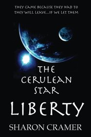 The Cerulean Star: LIBERTY (Volume 1)