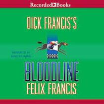 Dick Francis's Bloodline (Audio CD) (Unabridged)