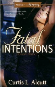 Fatal Intentions: Sins of a Siren 2 (Strebor on the Streetz)