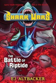 The Battle of Riptide: A Shark Wars Novel