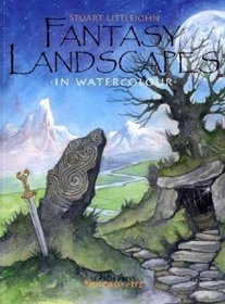 Fantasy Landscapes in Watercolour (Fantasy Art)