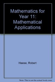 Mathematics for Year 11: Mathematical Applications