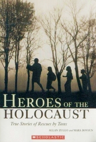 Heroes of the Holocaust: True Stories of Rescues by Teens