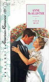 I Thee Wed (Harlequin American Romance, No 387)