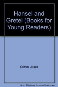 Hansel and Gretel (Books for Young Readers)
