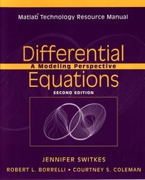Differential Equations, Matlab Technology Resource Manual: A Modeling Perspective