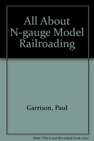 All about N gauge model railroading