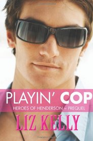 Playin' Cop (Heroes of Henderson, Bk 0.5)