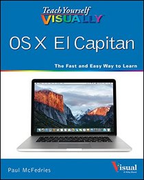 Teach Yourself VISUALLY OS X El Capitan (Teach Yourself VISUALLY (Tech))