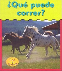 Que Puede Correr?/ What Can Run? (Heinemann Lee Y Aprende/Heinemann Read and Learn (Spanish))