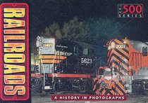 Railroads : a History in Photographs