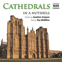 In a Nutshell: Cathedrals (In a Nutshell (Naxos Audio))