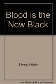 Blood is the New Black