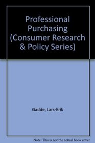 Professional Purchasing (Consumer Research and Policy Series)