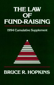 The Law of Fund-Raising: 1994 Cumulative Supplement (Nonprofit Law, Finance, and Management)