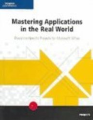 Mastering Applications in the Real World: Discipline-Specific Projects for Microsoft Office