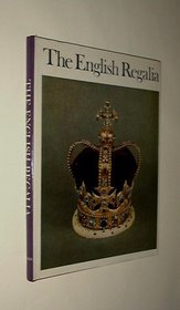 The English regalia;: Their history, custody & display,