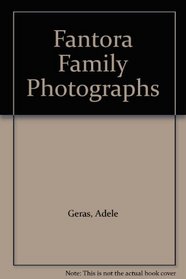 The Fantora Family Photographs