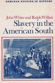 Slavery in the American South (Seminar Studies in History)