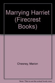 Marrying Harriet (Firecrest Books)