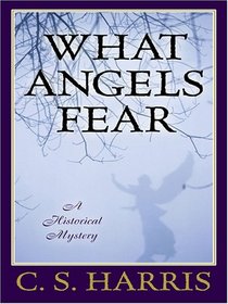 What Angels Fear (Sebastian St. Cyr, Bk 1) (Large Print)