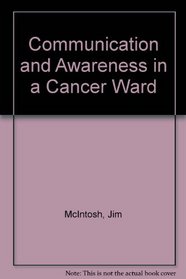 COMMUNICATION & AWARENESS IN A CANCER WARD