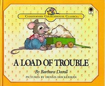Load of Trouble (Christopher Churchmouse Classics)