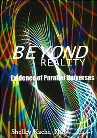 Beyond Reality: Evidence of Parallel Universes