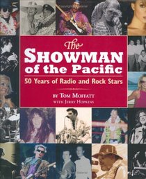The Showman of the Pacific - 50 Years of Radio and Rock Stars
