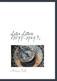 Later Letters (1895-1909);