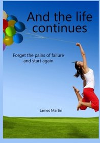 Moving on: forget the pain of failure and start again
