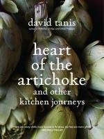 Heart of the Artichoke and Other Kitchen Journeys